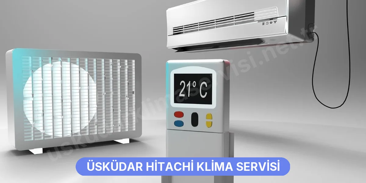 Üsküdar Hitachi Klima Servisi