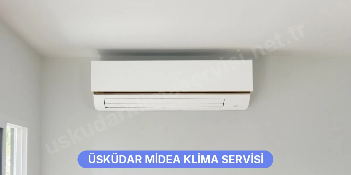 Üsküdar Midea Klima Servisi